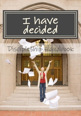 I have decided: The Samuel Company Discipleship Handbook by Mike Harper