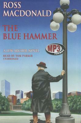 The Blue Hammer by Ross MacDonald