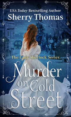 Murder on Cold Street by Sherry Thomas