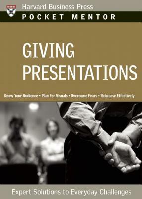 Giving Presentations: Expert Solutions to Everyday Challenges by 