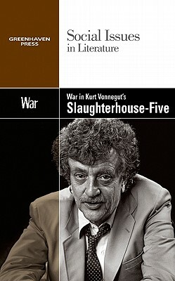 War in Kurt Vonnegut's Slaughterhouse Five by 