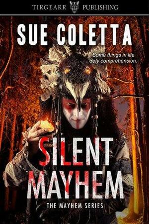 Silent Mayhem by Sue Coletta