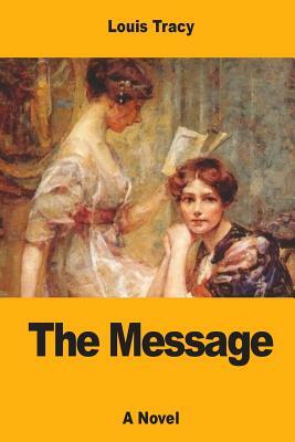 The Message by Louis Tracy