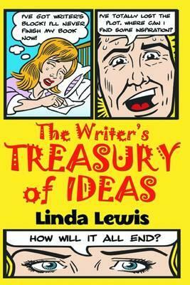 The Writer's Treasury of Ideas by Linda Lewis