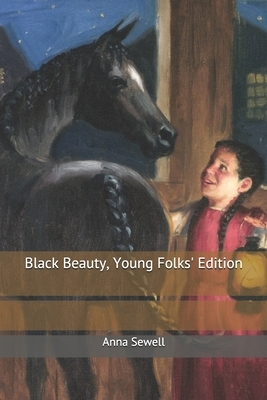 Black Beauty, Young Folks' Edition by Anna Sewell