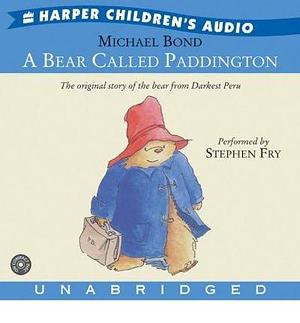 A Bear Called Paddington by Michael Bond