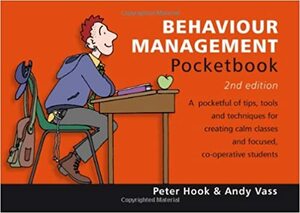 Behaviour Management Pocketbook. Peter Hook and Andy Vass by Peter Hook