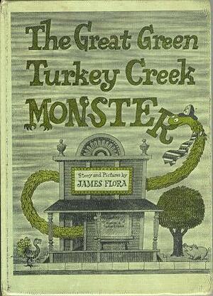 The Great Green Turkey Creek Monster by James Flora