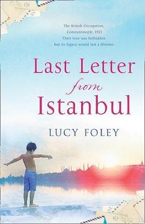 Last Letter From Istanbul by Lucy Foley