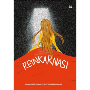 REiNKARNASI by Hayuning Sumbadra, Maman Suherman