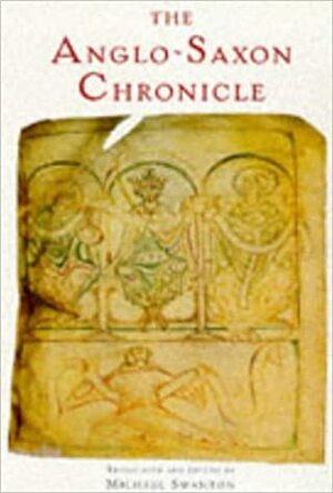 Anglo Saxon Chronicle by Various, Michael James Swanton
