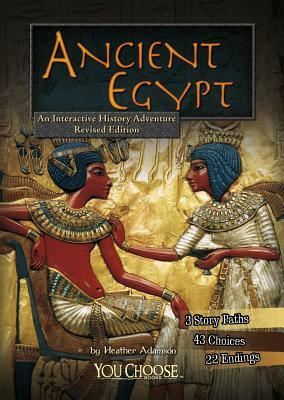 Ancient Egypt: An Interactive History Adventure by Heather Adamson