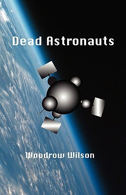 Dead Astronauts by Woodrow Wilson