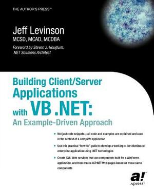 Building Client/Server Applications with VB .Net: An Example-Driven Approach by Jeff Levinson