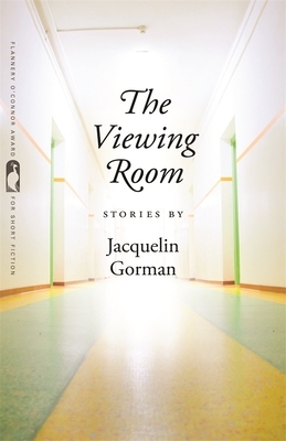 The Viewing Room: Stories by Jacquelin Gorman