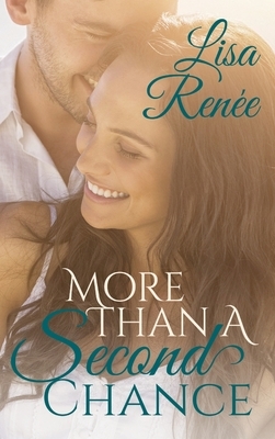 More Than A Second Chance by Lisa Renee