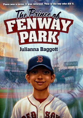 The Prince of Fenway Park by Julianna Baggott