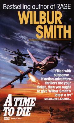 Time to Die by Wilbur Smith