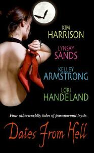 Dates from Hell by Kelley Armstrong, Lynsay Sands, Kim Harrison