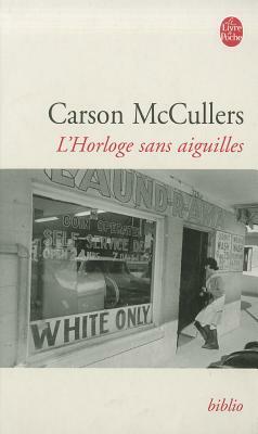 L'Horloge Sans Aiguilles by Carson McCullers