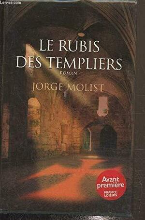 Le Rubis Des Templiers by Jorge Molist