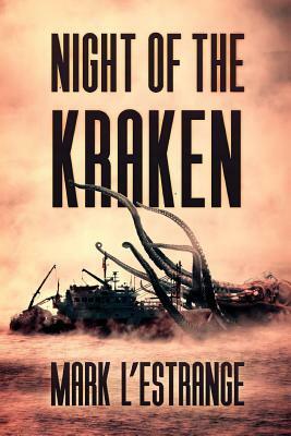 Night Of The Kraken by Mark L'Estrange