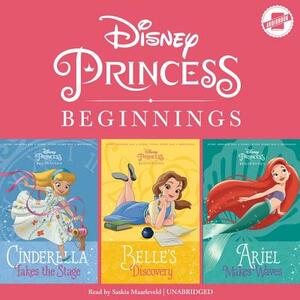 Disney Princess Beginnings: Cinderella, Belle & Ariel: Cinderella Takes the Stage, Belle's Discovery, Ariel Makes Waves by Liz Marsham, Disney Press, Tessa Roehl