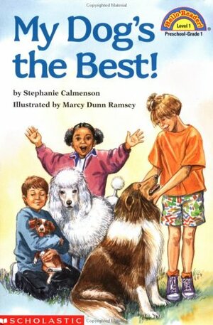 My Dog's the Best: Level 1 by Stephanie Calmenson, Marcy Dunn Ramsey