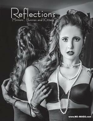 Reflections: Mirrors, Bunnies and Kittens by Michael Enoches