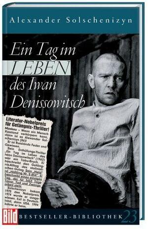 Ein Tag im Leben des Iwan Denissowitsch by Aleksandr Solzhenitsyn, Aleksandr Solzhenitsyn, Ronald Hingley, Max Hayward, Gerda Kurz, Siglinde Summerer