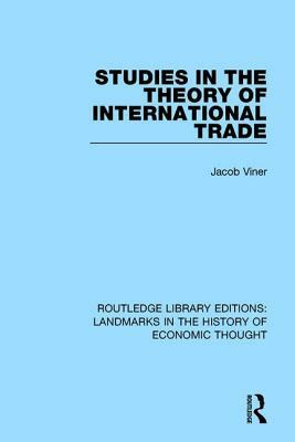 Studies in the Theory of International Trade by Jacob Viner