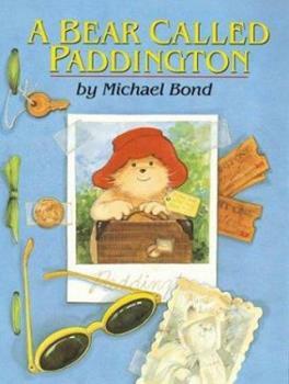 A Bear Called Paddington by Michael Bond