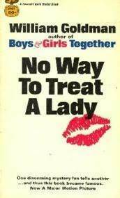 No Way to Treat a Lady by William Goldman