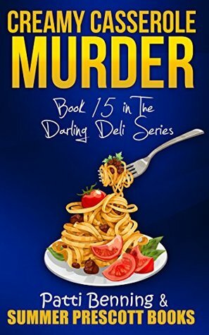 Creamy Casserole Murder by Patti Benning