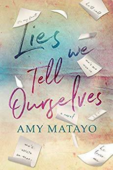 Lies We Tell Ourselves by Amy Matayo
