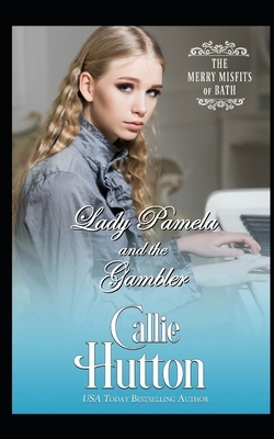 Lady Pamela and the Gambler by Callie Hutton