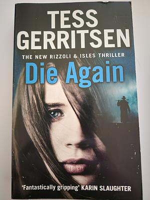 Die Again by Tess Gerritsen