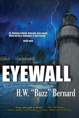 Eyewall by Harold W. Bernard, H. W. Buzz Bernard