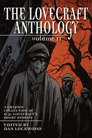 The Lovecraft Anthology, Volume 2 by Dwight L. MacPherson, Benjamin Dickson, Chris Lackey, Nicolas Fructus, Mike McMahon, Bryan Baugh, Dan Lockwood, Chad Fifer, Paul Peart-Smith, Pat Mills, Jamie Delano, H.P. Lovecraft, Warwick Johnson Cadwell, Adrian Salmon, Steve Pugh, Simon Spurrier, Matt Timson, Attila Futaki, David Camus