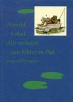 Alle verhalen van Kikker en Pad by Arnold Lobel