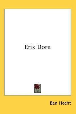 Erik Dorn by Ben Hecht