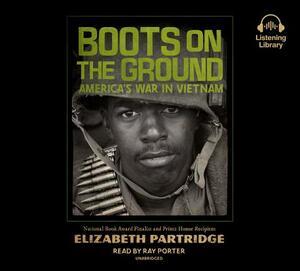Boots on the Ground: America's War in Vietnam by Elizabeth Partridge