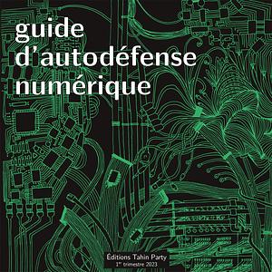 Guide d'autodéfense numérique by Collectif