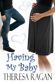 Having My Baby by Theresa Ragan