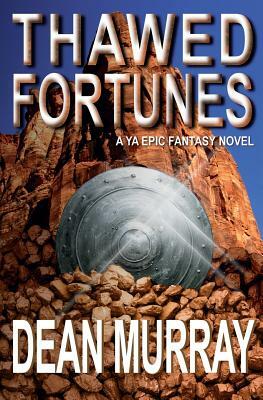 Thawed Fortunes (The Guadel Chronicles Volume 2) by Dean Murray