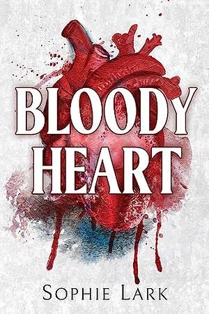 Bloody Heart by Sophie Lark