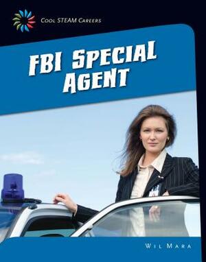 FBI Special Agent by Wil Mara