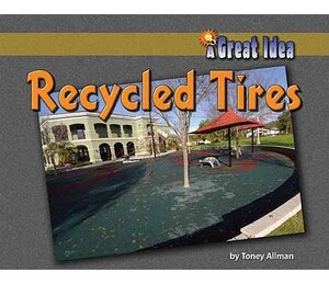 Recycled Tires by Toney Allman