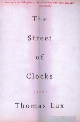 The Street of Clocks by Thomas Lux