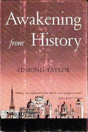 Awakening From History by Edmond Taylor